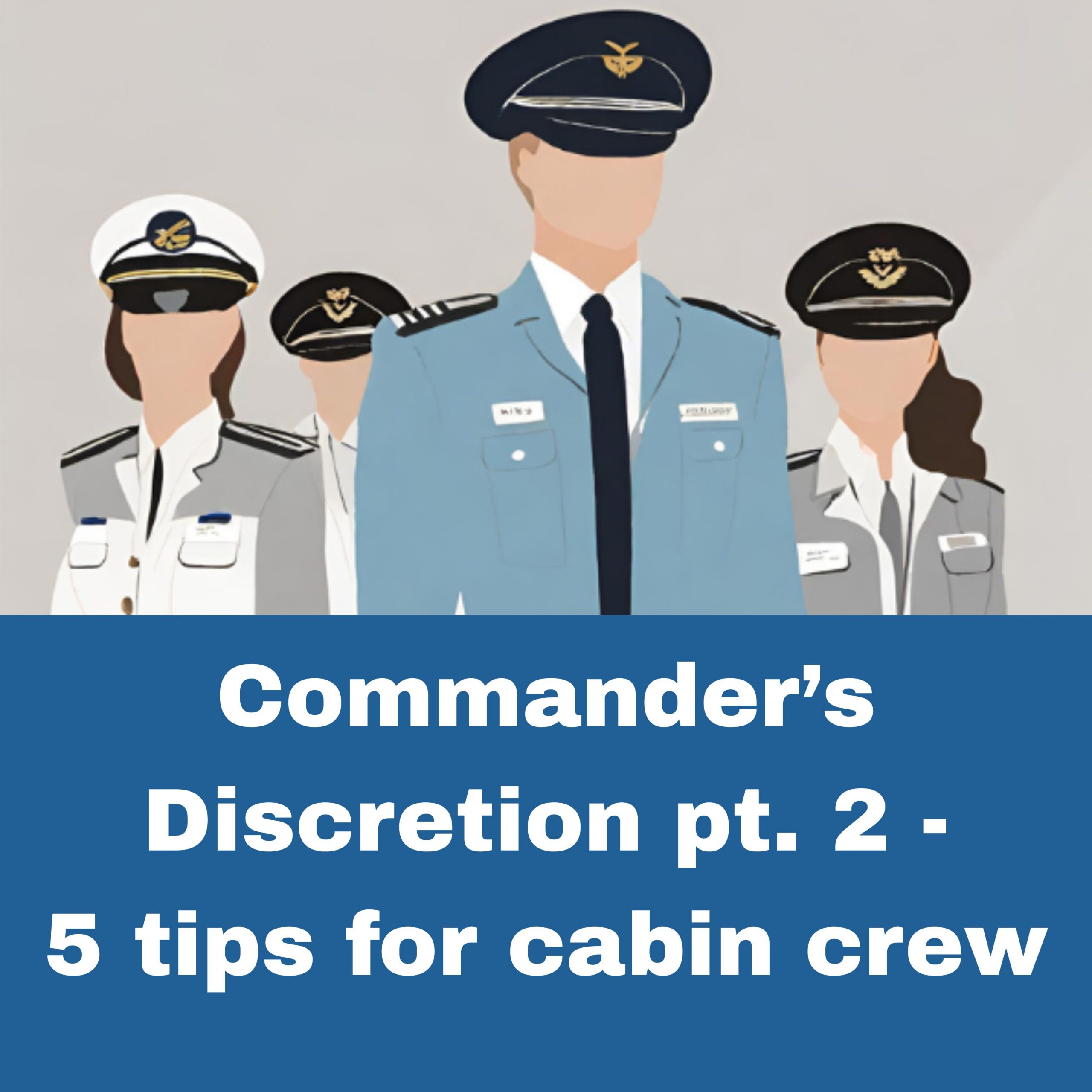 Commander's Discretion - 5 tips for cabin crew